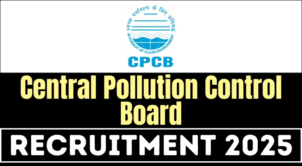 CPCB bharti today दहावी व पदवी पासवर सरकारी नोकरी आतच अर्ज करा